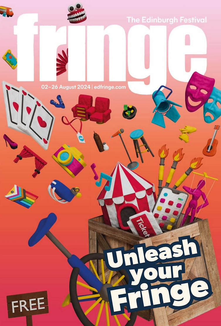 An Edinburgh Fringe Festival poster with a pink palette background. White text is written at the top, which reads 'The Edinburgh Festival' 'Fringe' and '02-26 August 2024. Ed fringe.com.' An explosion of over 28 theatrical icons are emerging out of a wooden box. At the bottom, text which reads 'Unleash your Fringe' and a wooden sign, which reads 'Free'. 